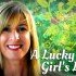 A Lucky Girl's Life - Christy Stone Trala