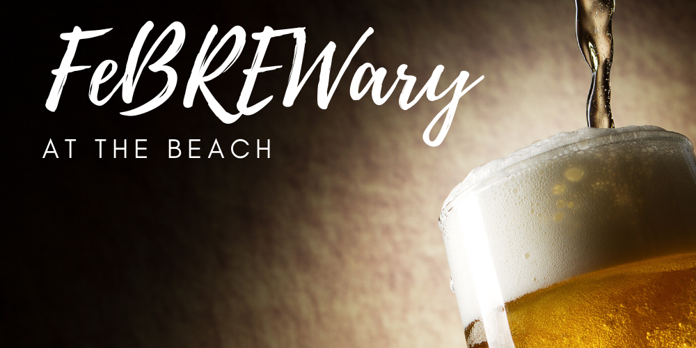 Get Ready for the Month of FeBREWary | Shorebread